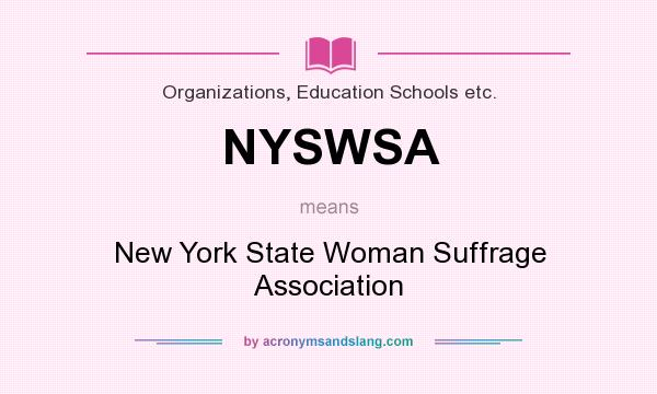 What does NYSWSA mean? It stands for New York State Woman Suffrage Association