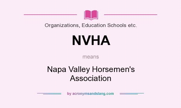 What does NVHA mean? It stands for Napa Valley Horsemen`s Association