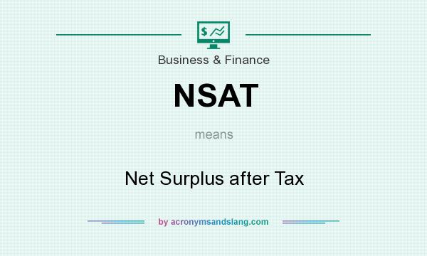 What does NSAT mean? It stands for Net Surplus after Tax