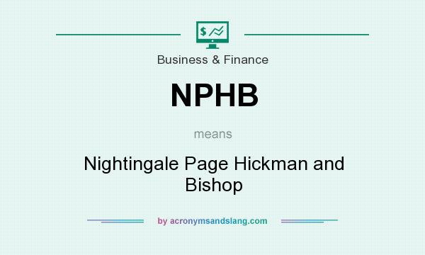 What does NPHB mean? It stands for Nightingale Page Hickman and Bishop