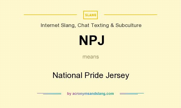 What does NPJ mean? It stands for National Pride Jersey