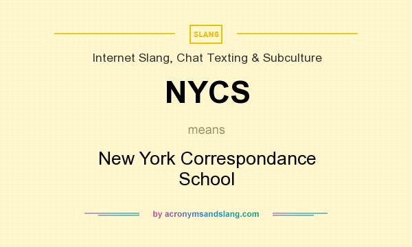 What does NYCS mean? It stands for New York Correspondance School