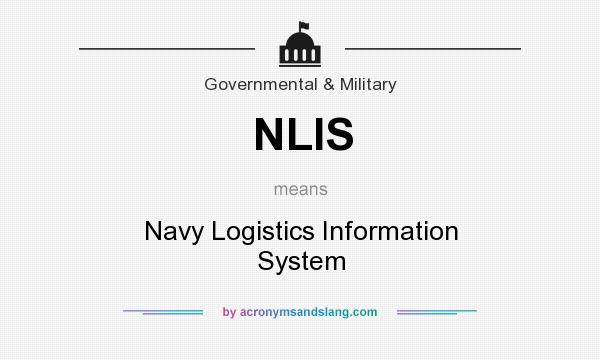 What does NLIS mean? It stands for Navy Logistics Information System