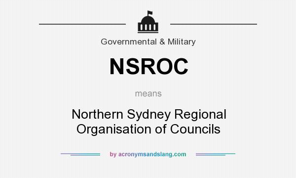 What does NSROC mean? It stands for Northern Sydney Regional Organisation of Councils