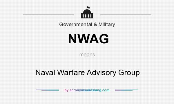 What does NWAG mean? It stands for Naval Warfare Advisory Group