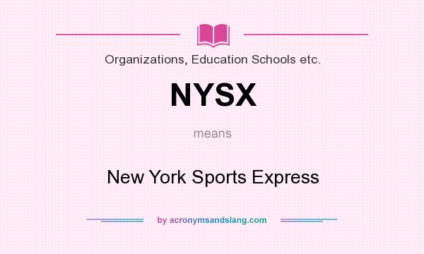 What does NYSX mean? It stands for New York Sports Express