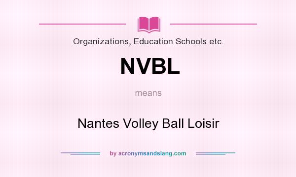 What does NVBL mean? It stands for Nantes Volley Ball Loisir