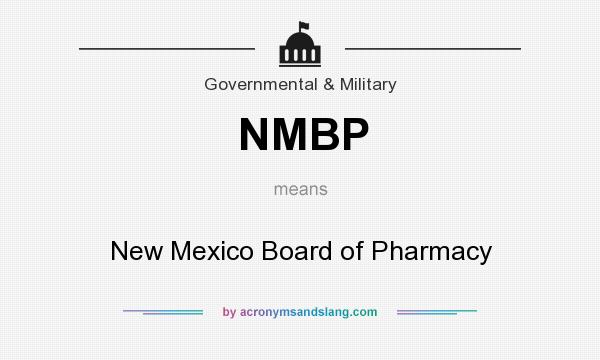 What does NMBP mean? It stands for New Mexico Board of Pharmacy