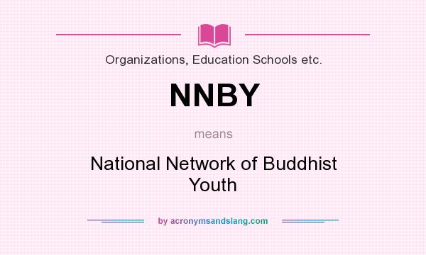 What does NNBY mean? It stands for National Network of Buddhist Youth