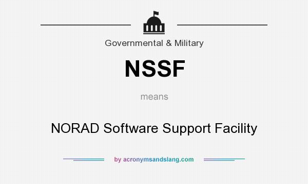 What does NSSF mean? It stands for NORAD Software Support Facility