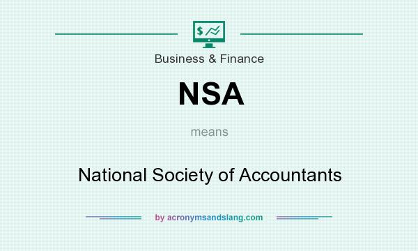 What does NSA mean? It stands for National Society of Accountants