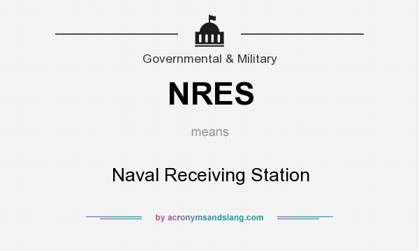 What does NRES mean? It stands for Naval Receiving Station