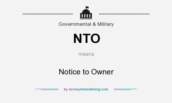 What does NTO mean? It stands for Notice to Owner