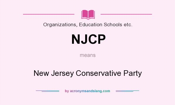 What does NJCP mean? It stands for New Jersey Conservative Party