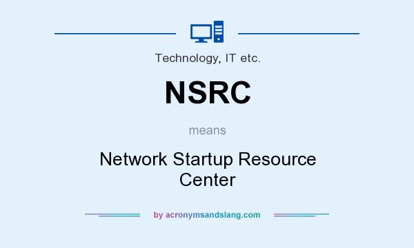 What does NSRC mean? It stands for Network Startup Resource Center