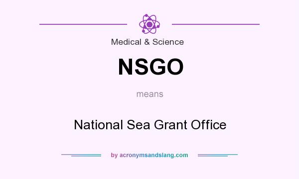 What does NSGO mean? It stands for National Sea Grant Office