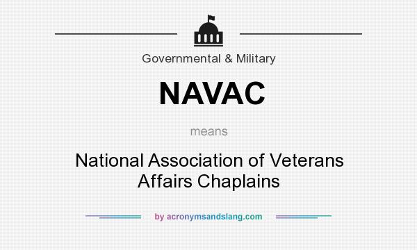 What does NAVAC mean? It stands for National Association of Veterans Affairs Chaplains