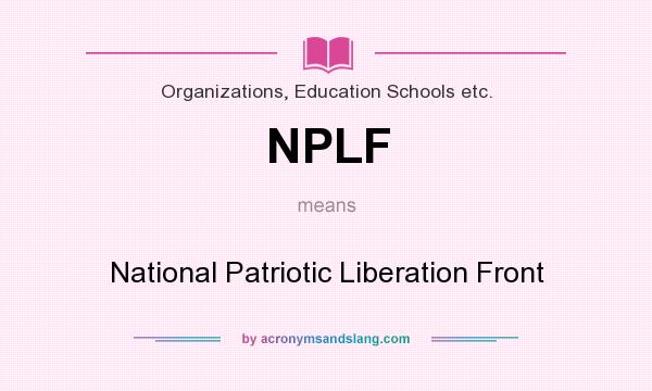 What does NPLF mean? It stands for National Patriotic Liberation Front