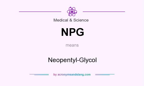 What does NPG mean? It stands for Neopentyl-Glycol