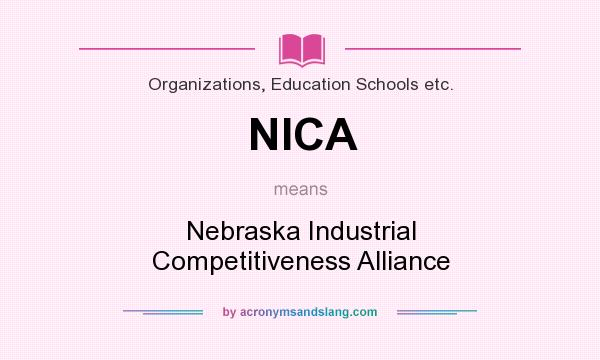 What does NICA mean? It stands for Nebraska Industrial Competitiveness Alliance