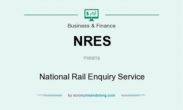 What does NRES mean? It stands for National Rail Enquiry Service