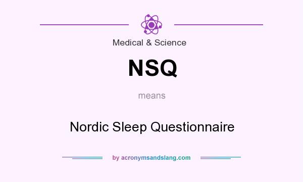 What does NSQ mean? It stands for Nordic Sleep Questionnaire