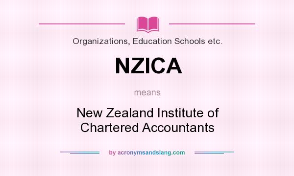 What does NZICA mean? It stands for New Zealand Institute of Chartered Accountants