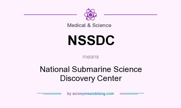What does NSSDC mean? It stands for National Submarine Science Discovery Center