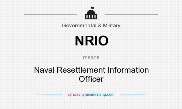 What does NRIO mean? It stands for Naval Resettlement Information Officer