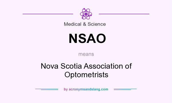 What does NSAO mean? It stands for Nova Scotia Association of Optometrists