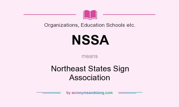 What does NSSA mean? It stands for Northeast States Sign Association