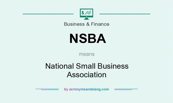 What does NSBA mean? It stands for National Small Business Association