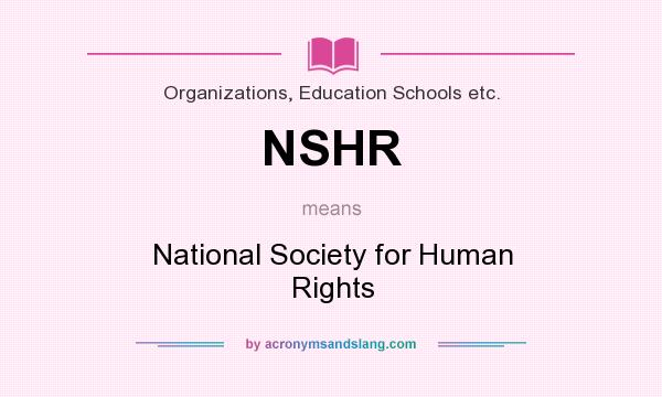 What does NSHR mean? It stands for National Society for Human Rights