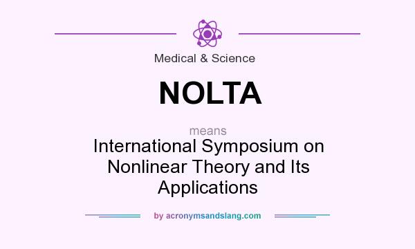 What does NOLTA mean? It stands for International Symposium on Nonlinear Theory and Its Applications