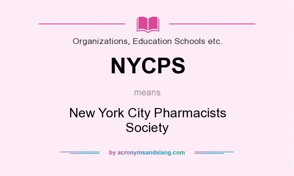 What does NYCPS mean? It stands for New York City Pharmacists Society