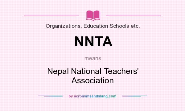 What does NNTA mean? It stands for Nepal National Teachers` Association