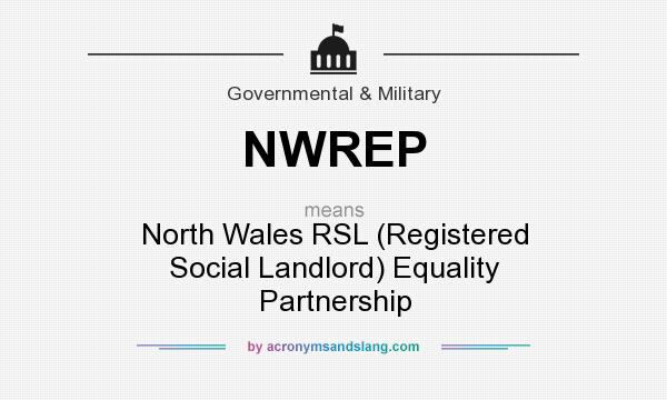 What does NWREP mean? It stands for North Wales RSL (Registered Social Landlord) Equality Partnership