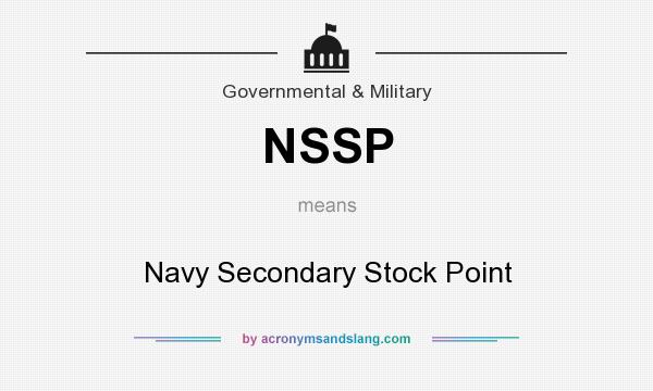 What does NSSP mean? It stands for Navy Secondary Stock Point