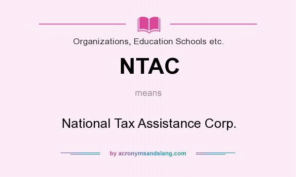 What does NTAC mean? It stands for National Tax Assistance Corp.