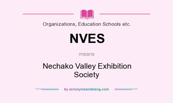 What does NVES mean? It stands for Nechako Valley Exhibition Society