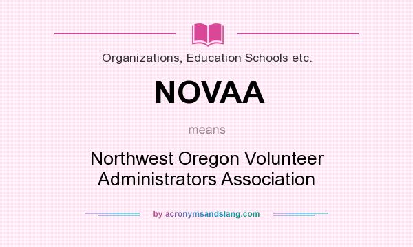 What does NOVAA mean? It stands for Northwest Oregon Volunteer Administrators Association