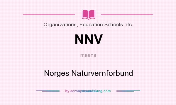 What does NNV mean? It stands for Norges Naturvernforbund