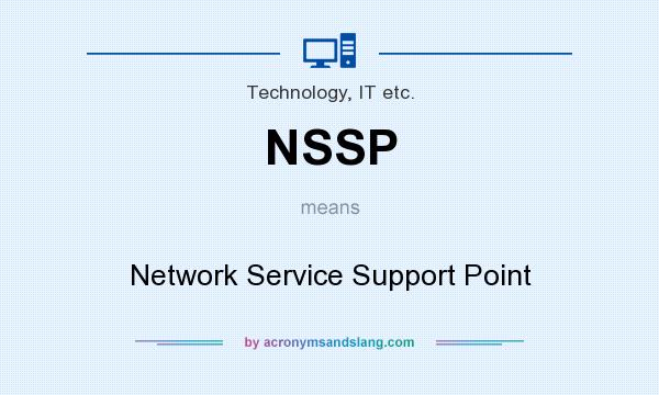 What does NSSP mean? It stands for Network Service Support Point
