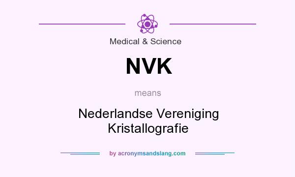 What does NVK mean? It stands for Nederlandse Vereniging Kristallografie