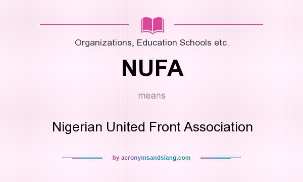 What does NUFA mean? It stands for Nigerian United Front Association