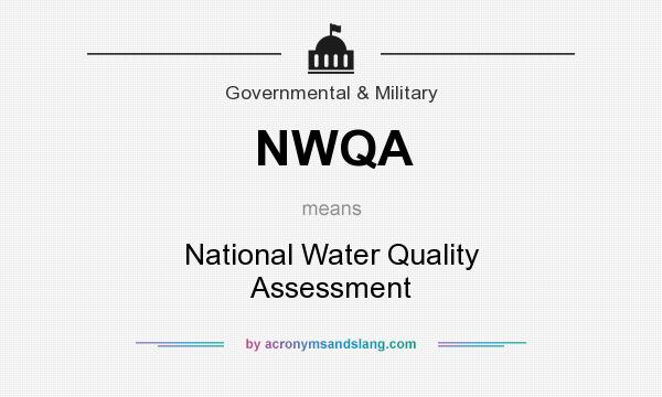 What does NWQA mean? It stands for National Water Quality Assessment