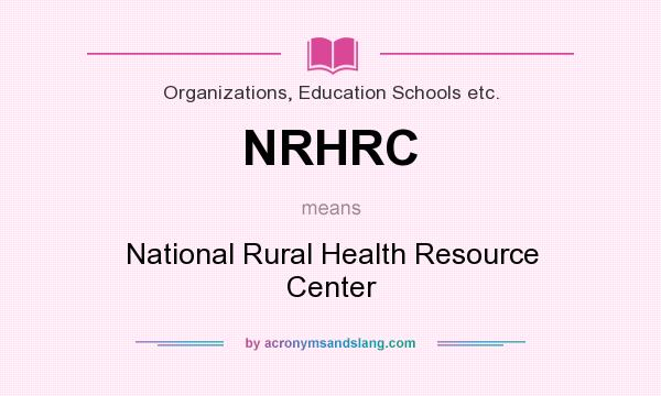 What does NRHRC mean? It stands for National Rural Health Resource Center