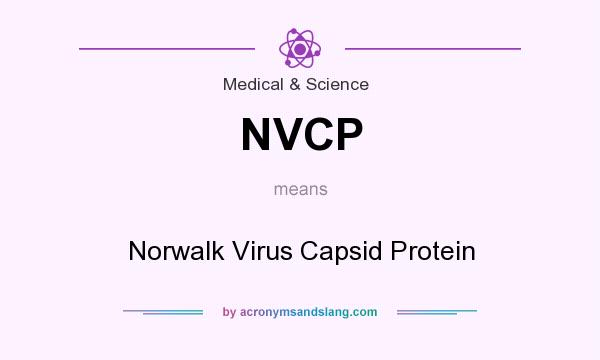 What does NVCP mean? It stands for Norwalk Virus Capsid Protein