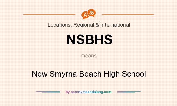 What does NSBHS mean? It stands for New Smyrna Beach High School