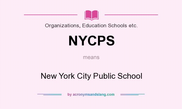 What does NYCPS mean? It stands for New York City Public School